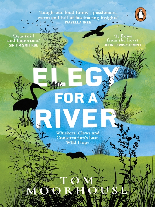 Title details for Elegy For a River by Tom Moorhouse - Wait list